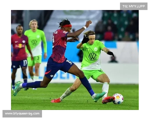 RB莱比锡2-2战平沃尔夫斯堡,格鲁达第88分钟救主抢下宝贵一分